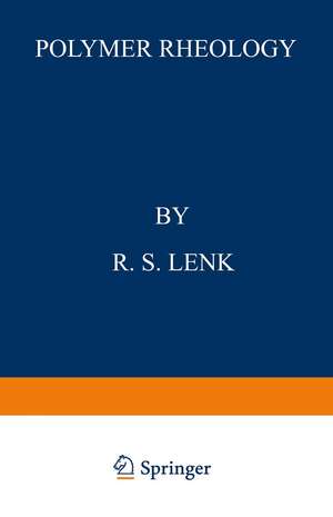 Polymer Rheology de R.S. Lenk