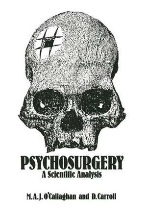 Psychosurgery: A Scientific Analysis de Mark A.J. O'Callaghan