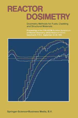 Reactor Dosimetry: Dosimetry Methods for Fuels, Cladding and Structural Materials de J. P. Genthon