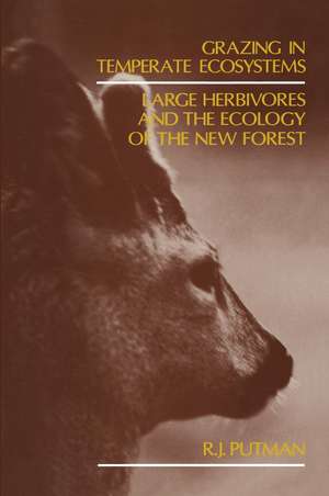 Grazing in Temperate Ecosystems: Large Herbivores and the Ecology of the New Forest de R.J. Putman