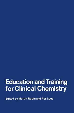 Education and Training for Clinical Chemistry de M. Rubin