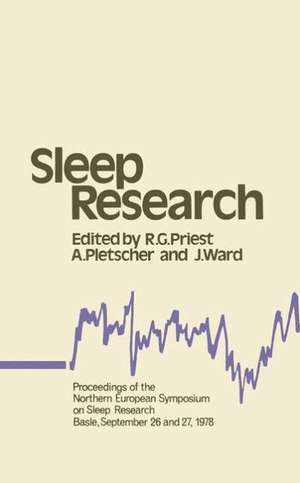 Sleep Research: Proceedings of the Northern European Symposium on Sleep Research Basle, September 26 and 27, 1978 de R.G. Priest