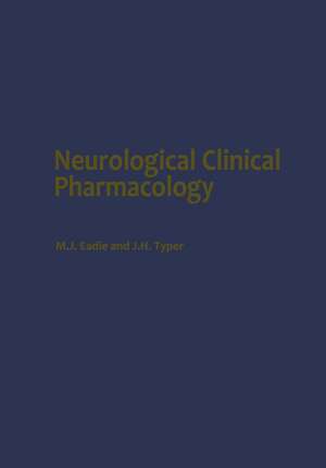 Neurological Clinical Pharmacology de M. Eadie