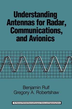 Understanding Antennas for Radar, Communications, and Avionics de Benjamin Rulf