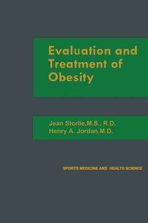 Evaluation and Treatment of Obesity de Jean Storlie