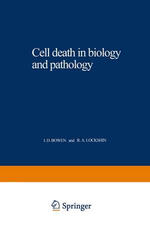 Cell death in biology and pathology de I. Bowen