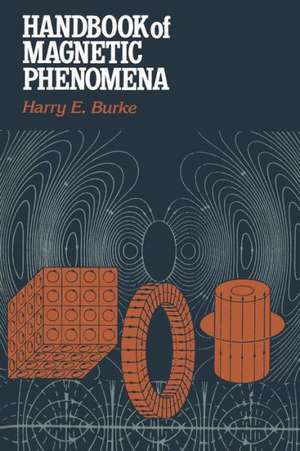 Handbook of Magnetic Phenomena de Harry E. Burke