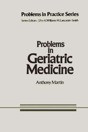 Problems in Geriatric Medicine de A. Martin