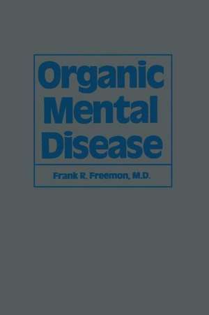 Organic Mental Disease de F.R. Freemon