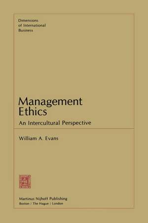 Management Ethics: An Intercultural Perspective de W. A. Evans