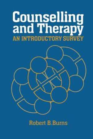 Counselling and Therapy: An Introductory Survey de R.B. Burns