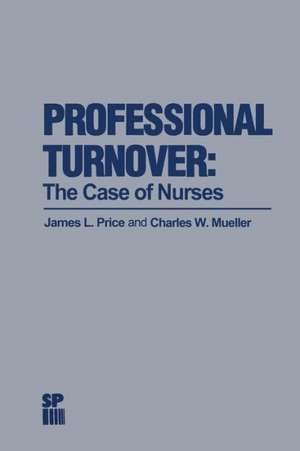 Professional Turnover: The Case of Nurses de James L. Price