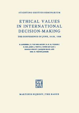 Ethical Values in International Decision-Making: The Conference of June, 16–20, 1958 de B. Landheer