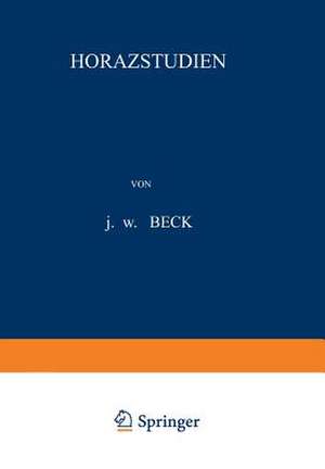 Horazstudien de J.W. Beck