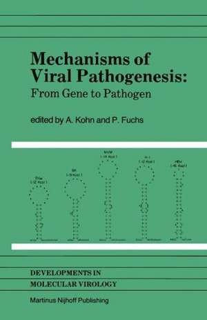 Mechanisms of Viral Pathogenesis: From Gene to Pathogen de A. Kohn