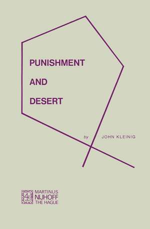 Punishment and Desert de John Kleinig