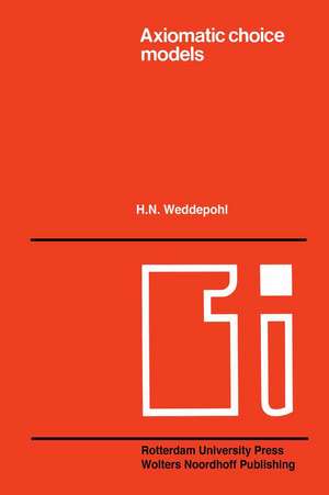 Axiomatic choice models and duality de H.N. Weddepohl