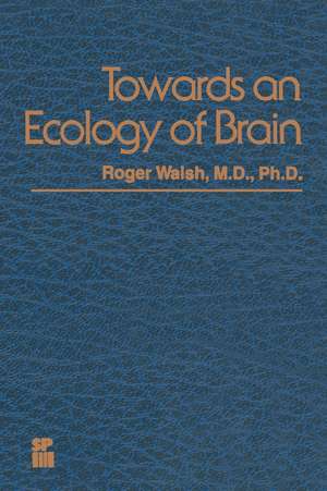 Towards an Ecology of Brain de R. Walsh