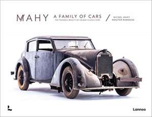 Mahy - A Family of Cars: The Tranquil Beauty of Unique Classic Cars de Wouter Rawoens