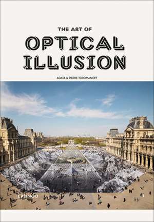 THE ART OF OPTICAL ILLUSION de Pierre Toromanoff