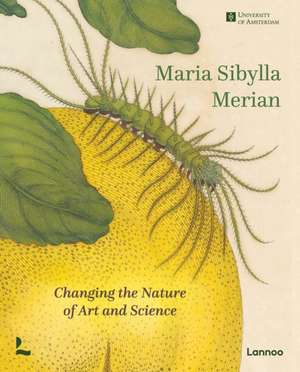 Maria Sibylla Merian de Bert van de Roemer