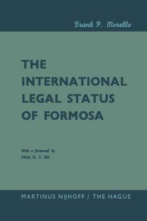 The International Legal Status of Formosa de Frank P. Morello