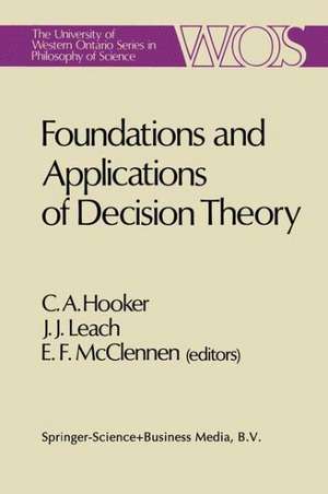 Foundations and Applications of Decision Theory de C. A. Hooker