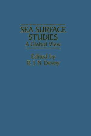 Sea Surface Studies: A Global View de R. J. Devoy