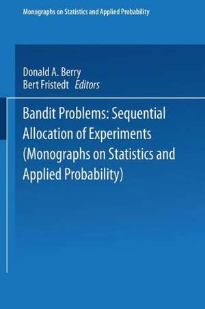 Bandit problems: Sequential Allocation of Experiments de Donald A. Berry