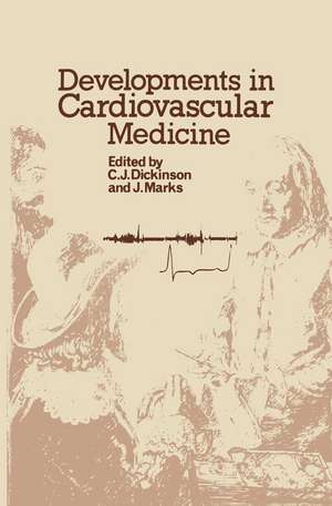 Developments in Cardiovascular Medicine de C. J. Dickinson