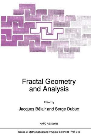 Fractal Geometry and Analysis de Jacques Bélair