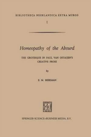 Homeopathy of the Absurd: The Grotesque in Paul van Ostaijen’s Creative Prose de E. M. Beekman