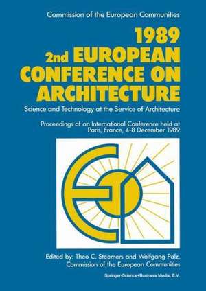 1989 2nd European Conference on Architecture: Science and Technology at the Service of Architecture de T.C. Steemers