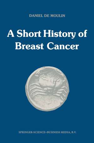 A short history of breast cancer de D. de Moulin