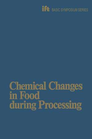 Chemical Changes in Food During Processing de Richardson