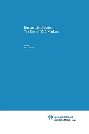 Human Identification: The Use of DNA Markers de B. Weir