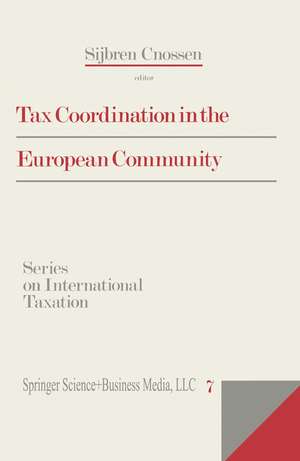 Tax Coordination in the European Community de Sijbren Cnossen