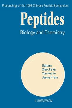 Peptides: Biology and Chemistry de Xiao-Jie Xu