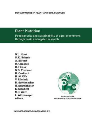 Plant Nutrition: Food security and sustainability of agro-ecosystems through basic and applied research de Walter Horst