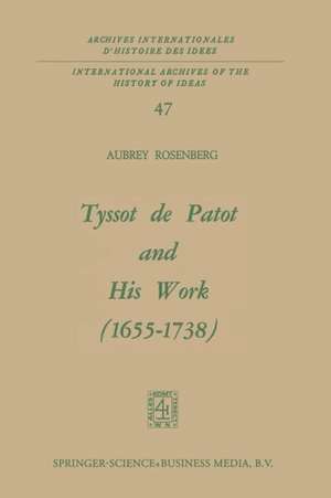 Tyssot de Patot and His Work 1655–1738 de Aubrey Rosenberg