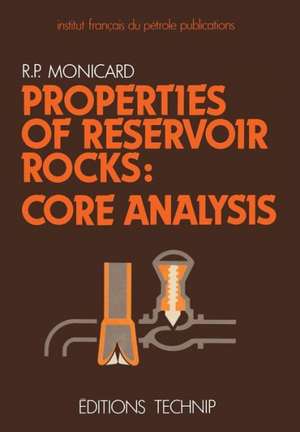 Properties of Reservoir Rocks: Core Analysis de R.P. Monicard