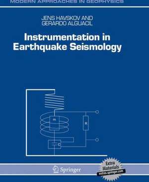 Instrumentation in Earthquake Seismology de Jens Havskov