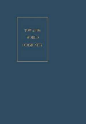 Towards World Community de John U. Nef