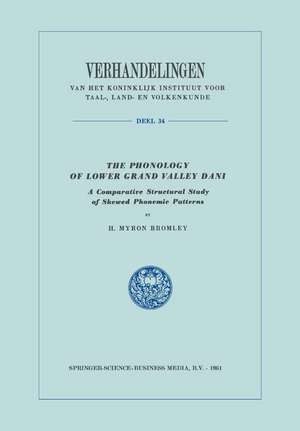 The Phonology of Lower Grand Valley Dani: A Comparative Structural Study of Skewed Phonemic Patterns de H. Myron Bromley