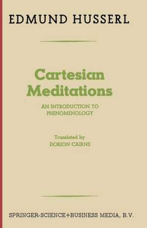 Cartesian Meditations: An Introduction to Phenomenology de Edmund Husserl