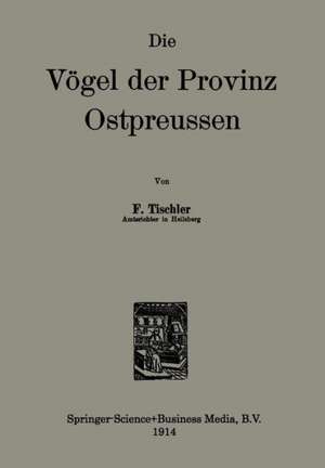 Die Vögel der Provinz Ostpreussen de F. Tischler