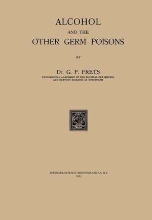 Alcohol and the Other Germ Poisons de NA Frets