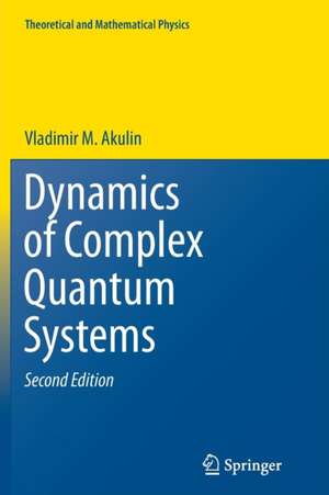 Dynamics of Complex Quantum Systems de Vladimir M. Akulin