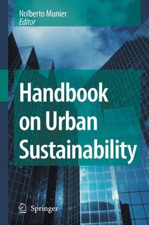 Handbook on Urban Sustainability de Nolberto Munier