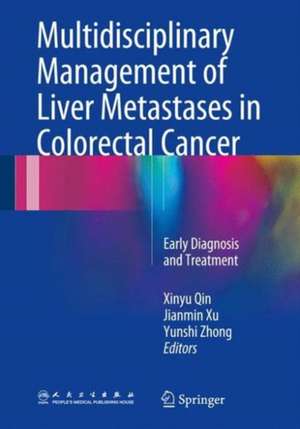 Multidisciplinary Management of Liver Metastases in Colorectal Cancer: Early Diagnosis and Treatment de Xinyu Qin